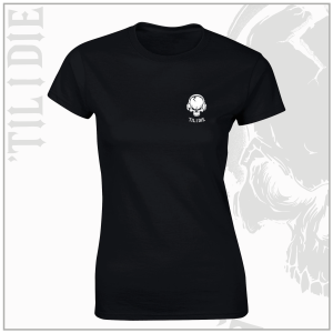 'Til I Die Ladies Black T-Shirt