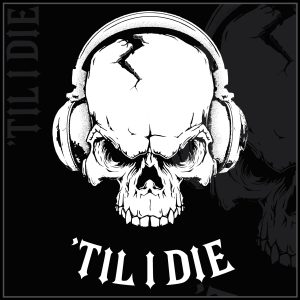 'Til I Die